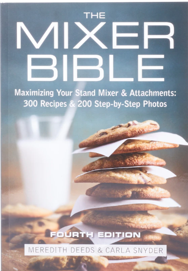 The Mixer Bible Fourth Edition, 300 recipes